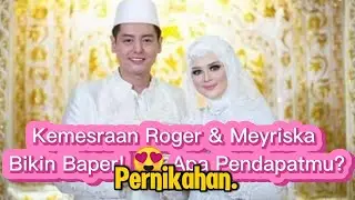 Romantis & Sakral: Kisah Pernikahan Roger Danuarta & Cut Meyriska #subscribe #faktapsikologi