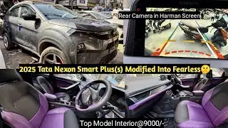 ✅ 2025 Tata Nexon Smart Plus To Fearless Modification✅ Nexon Smart interior Modified✅ Nexon Modified