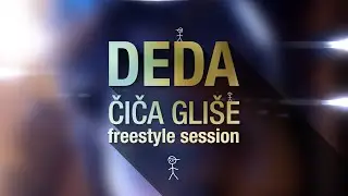 Deda - CICA GLISE (freestyle session)
