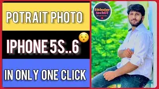 How to potrait photo in iphone 6..6s..7(2021) || dslr mode in iphone || focos app || Bhindartech07