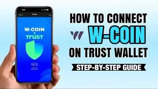 How to Connect W-Coin on Trust Wallet for Pre-Listing Airdrop 💎 | Step-by-Step Guide