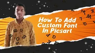 How To Add Custom Font in Picsart I  Add PIcsart Custom Fonts I