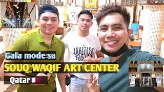 Gala mode sa SOUQ WAQIF ART CENTER || QATAR
