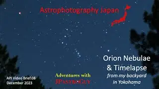 APJ Video Brief (#08)- Orion Nebulae & Timelapse
