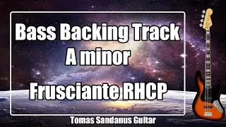 Bass Backing Track A minor - Am - John Frusciante RHCP Style - Heavy Rock - NO BASS | ST 137