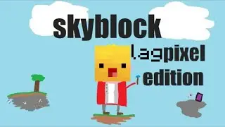 the lagpixel skyblock experience