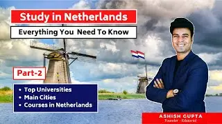 Study in Netherlands Part 2 Popular Courses , Top Universities , Main Cities for Int  Students