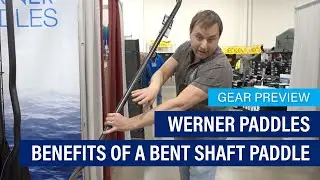Werner Paddles | Benefits of a Bent Shaft Paddle
