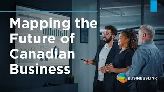 Mapping the Future of Canadian Business