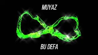 Muyaz - Bu Defa (Official Audio)