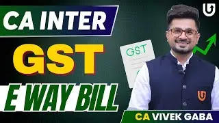E Way Bill Class - CA Intermediate.