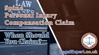 When To Bring a Spine Personal Injury Claim 2021 UK