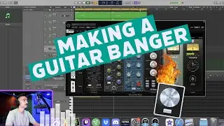 Making a BANGER with guitar in Logic Pro X