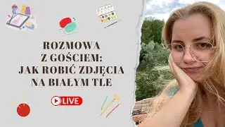 Jak domowymi sposobami robić zdjęcia na białym tle, które sprzedają? Opowiada Edyta Woźniak