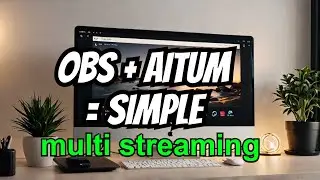 multi streaming with OBS and aitum multi streaming has never been easier
