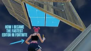 how i became the fastest editor in fortnite (step by step guide)