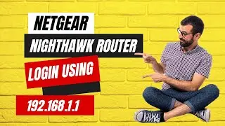 Netgear Nighthawk Router Login Using 192.168.1.1