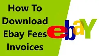 How To Download Ebay Fees Invoice 2024