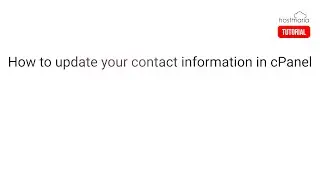 How to update your contact information in cPanel - HostMaria Tutorial