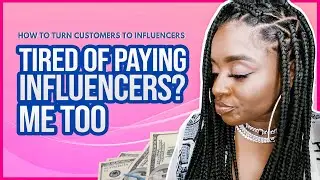 How to turn Customers into Influencers | Marketing your Online Boutique | Increase Sales