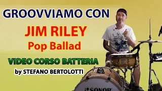 Video Corso Batteria - Groovviamo con Jim Riley Pop Ballad |Tutorial
