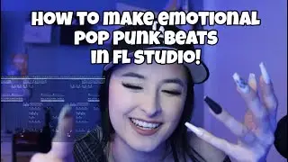How To Make Emotional Pop Punk Beats In FL Studio! | Beat Making Vlog