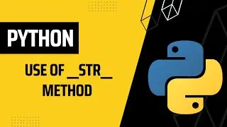 #4 Python Classes: How to define Python __str__ Method | Python Tutorial for Beginners