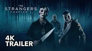 THE STRANGERS: CHAPTER 1 (2024) - Official Trailer [4K]