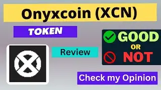 Is Onyxcoin (XCN) token Good Or Not | Review About XCN Token