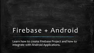 Firebase Integration with Android Application