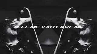scarlxrd - TELL ME YXU LXVE ME. | Edit