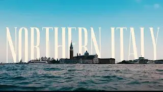 Northern Italy // Travel Video 2019