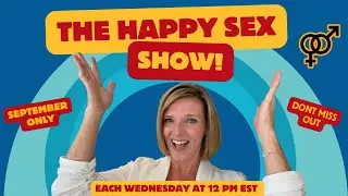 The Happy Sex Show w/Dr. Trish Leigh (guest Jamie Watson)