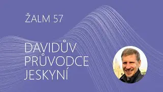 Žalm 57: Davidův průvodce jeskyní
