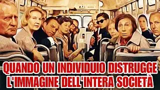 Quando un individuo distrugge l’immagine dell’intera società.