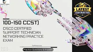 100-150 CCST Cisco Certified Support Technician Networking Practice Exam | Certivoza
