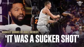 Markieff Morris on Jokic 'Sucker Shot': 