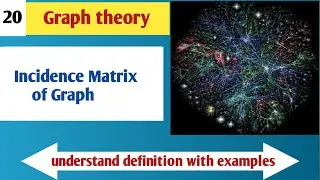 Matrix Representation of Graph|Incidence matrix of Graph| Graph Theory|video-20