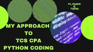 How to write error free code in TCS CPA Python | Player & Team