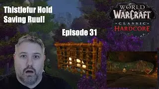 Wow Classic Hardcore First Ever Playthrough Thistlefur Hold  Episode 31 EU Nek'Rosh