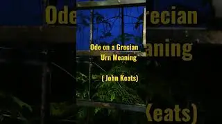 Ode on a Grecian Urn Meaning