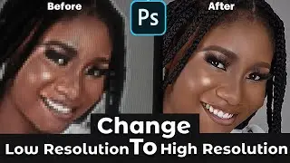Upscale image from low to high resolution in adobe photoshop