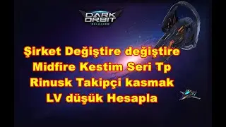 Darkorbit Şirket Değiştire Değiştire Midfire Kesmek TP RİNUSK TAKİPÇİ KASMAK !