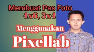 TUTORIAL - Membuat Pas Foto 4x6, 3×4 Menggunakan PixelLab