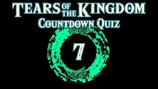 7 Days to Tears of the Kingdom Countdown Quiz