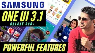 Samsung One UI 3.1 Update | Powerful Features from Galaxy S21 to the Galaxy S20