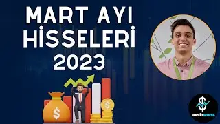 Mart Hisseleri 2023 | Uzun Vadeli Yatırım