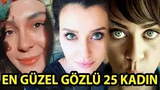 En Güzel Gözlü 25 Ünlü Kadın