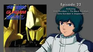 The Great Gundam Project 22 - Zeta Gundam 01 & 02
