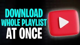 How to Download Whole YouTube Playlist at Once - 2026 Guide ✅